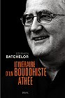 Itinéraire d'un Bouddhiste athée, Stephen Batchelor