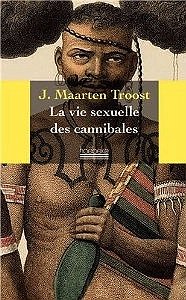 la.vie.sexuelle.de.cannibales.maarten.troost