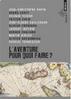 L'Aventure pour quoi faire ? collectif (Rufin, Tesson, Franceschi...)