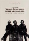 Vingt-deux mois dans les glaces, Otto Nordenskjöld