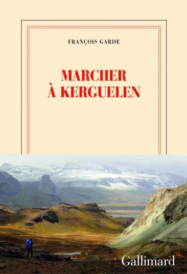 marcher.ai.kerguelen.franci.ois.garde