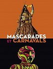 Mascarades et Carnavals, musée Dapper