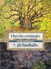 Chez les creuseurs de baobabs - Cyrille Cornu & Griotte