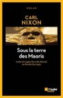 Sous la terre des Maoris - Carl Nixon