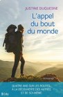 L'appel du bout du monde - Justine Duquesne