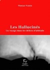 Les Hallucinés - Thomas Vennin