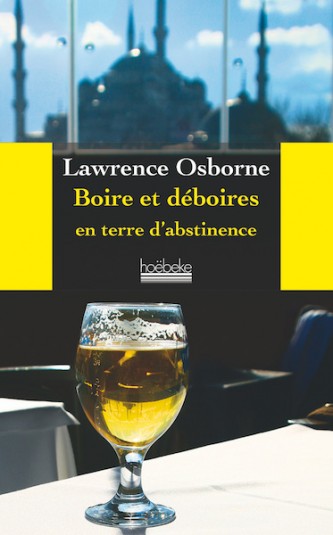 boire.et.deboires.en.terre.d.abstinence.lawrence.osborne